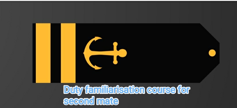 Duty familiarisation course for second mate